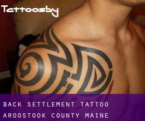 Back Settlement tattoo (Aroostook County, Maine)
