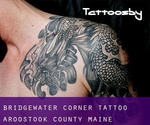 Bridgewater Corner tattoo (Aroostook County, Maine)