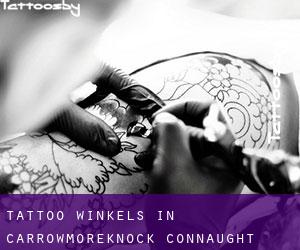 Tattoo winkels in Carrowmoreknock (Connaught)