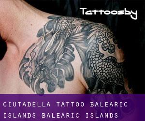 Ciutadella tattoo (Balearic Islands, Balearic Islands)
