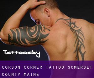 Corson Corner tattoo (Somerset County, Maine)
