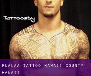 Pualaa tattoo (Hawaii County, Hawaii)